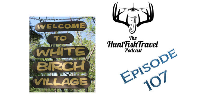 #HuntFishTravel 107 – Fishing in Boulder Junction, Wisconsin