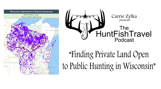 #HuntFishTravel Ep147 – Finding Private Land Open to Public Hunting in Wisconsin