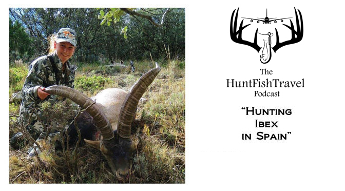 #HuntFishTravel 175 – Hunting Ibex in Spain w/The Nikita Dalke