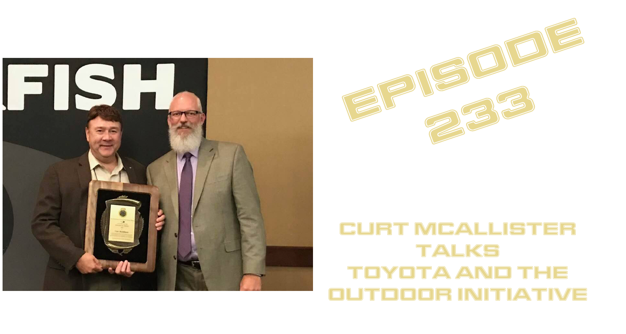 #HuntFishTravel Ep233 - Curt McAllister talks Toyota and the Outdoor Initiative