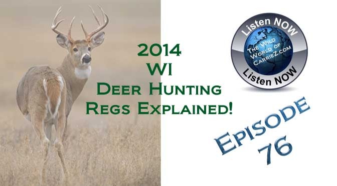#HuntFishTravel 076 – 2014 Wisconsin Deer Hunting Regulations Explained