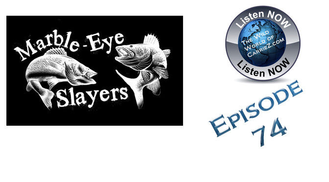 #HuntFishTravel 074 – Fall Walleye Tactics with Marble-EYE Slayers