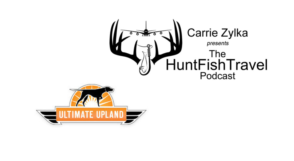 #HuntFishTravel 098 - Bird Dogs with Ultimate Upland