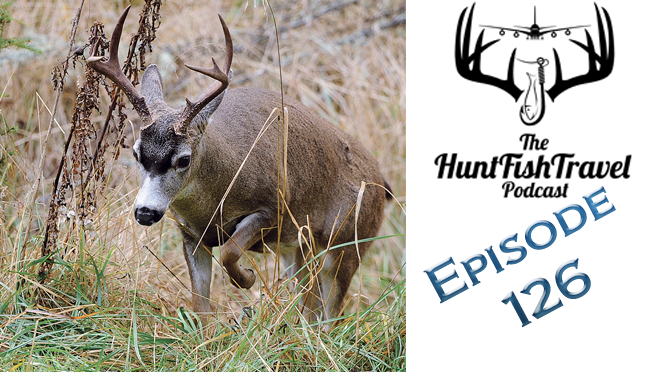 HuntFishTravel Podcast Episode 126 - Hunting Blacktail Deer in Oregon with Cody Rich of the Rich Outdoors Podcast