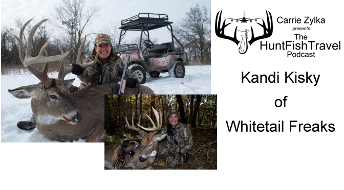 #HuntFishTravel 168 – Kandi Kisky of Whitetail Freaks on farming and hunting Iowa for big bucks.