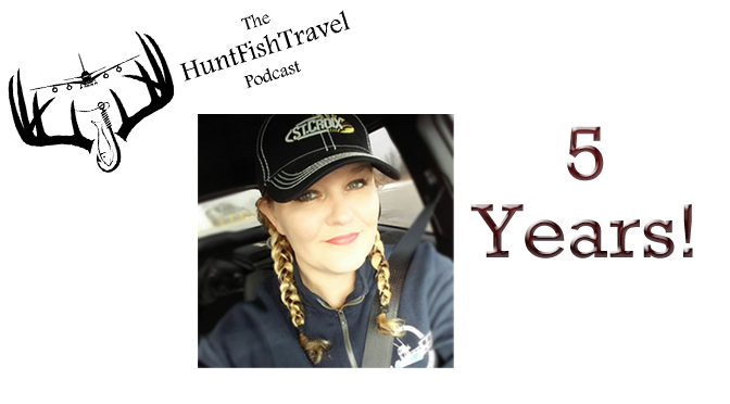 #HuntFishTravel 183 – HuntFishTravel 5 Years & Counting