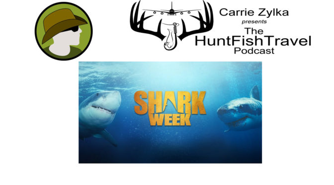 Hunt FishTravel Shark Week 2018 Episode