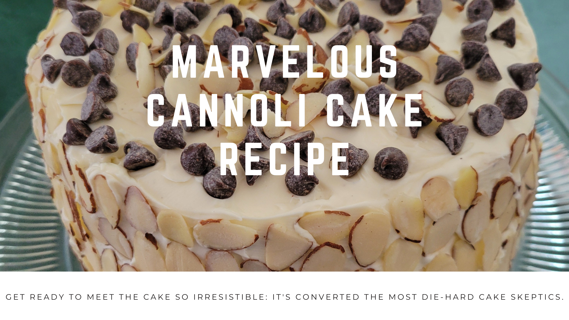 Marvelous Cannoli Cake Recipe