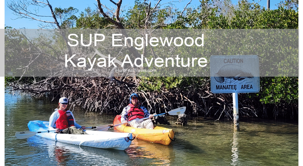 The Hidden Gem of Don Pedro Island: Our SUP Englewood Kayak Adventure