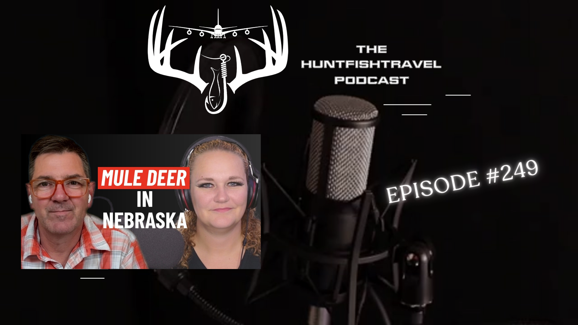 The HuntFishTravel Podcast Episode #249 – Mule Deer Hunting in Nebraska: A Hidden Gem